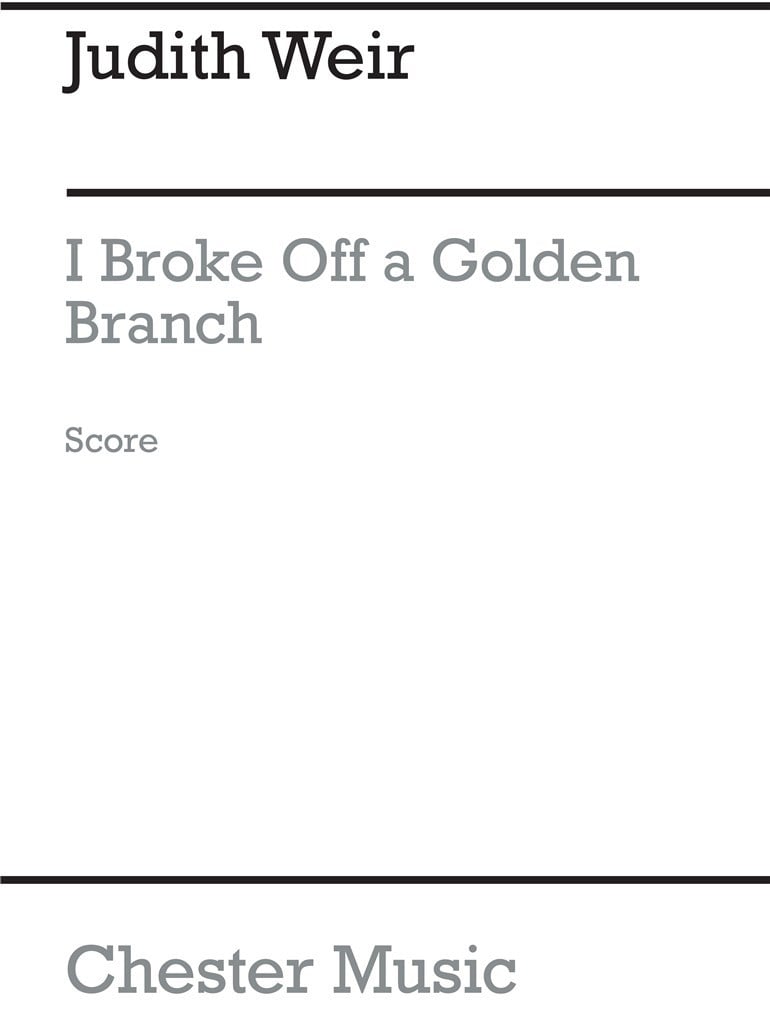 I Broke Off A Golden Branch